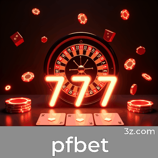 pfbet: Cassino Premiado e Pagamentos Rápidos